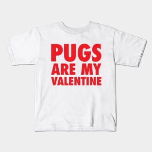 Pugs Are My Valentine - Red Kids T-Shirt